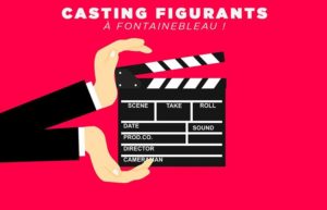 Casting pour un film d’époque à Fontainebleau. Une expérience à vivre